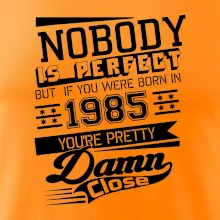 Nobody is perfect - 1985