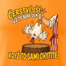 Čerstvější už to bude jen když to sami chytíte