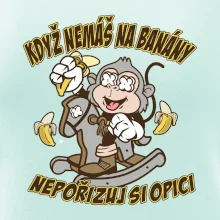 Když nemáš na banány, nepořizuj si opici