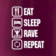 Eat sleep rave repeat