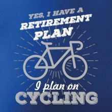Šedé kolo - Yes, I have a retirement plan, I plan on cycling