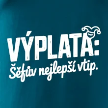 VÝPLATA Šéfův nejlepší vtip