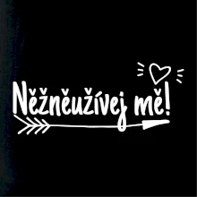 Něžněužívej mě!
