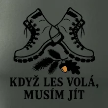 Když les volá musím jít myslivecké boty