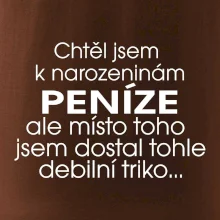 Chtěl jsem dostat k narozeninám peníze