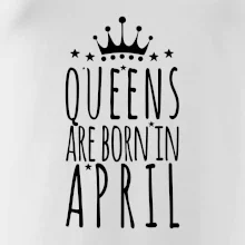 Queens are born in April