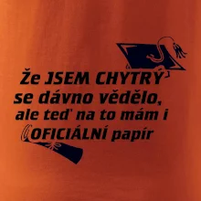 Že jsem chytrý se dávno vědělo
