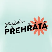 Značně přehřátá