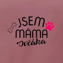 Jsem máma Ovčáka