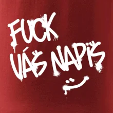 Fu*k Váš nápis
