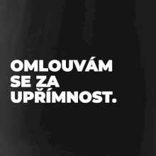 OMLOUVÁM SE ZA UPŘÍMNOST.