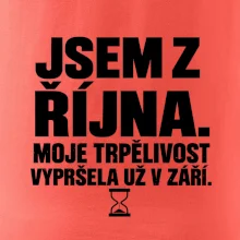 Jsem z října trpělivost vypršela v září