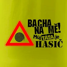 Bacha na mě! Můj táta je hasič Bacha na mě! Můj táta je hasič