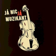 Já nic, já muzikant