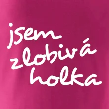Jsem zlobivá holka