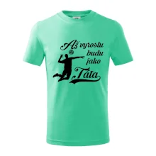 Až vyrostu budu jako táta Volejbal