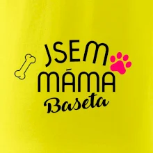 Jsem máma Baseta
