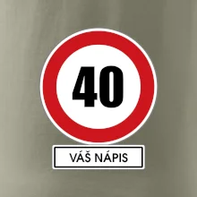 Dopravní značka - rychlost 40 - váš nápis
