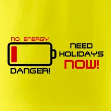 No energy danger need holidays