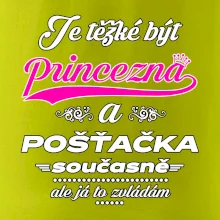 Je těžké být princezna - pošťačka