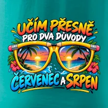 Učím kvůli červenci a srpnu letní prázdniny