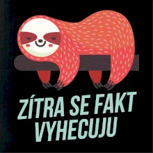 Zítra se fakt vyhecuju