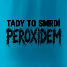 Tady to smrdí peroxidem
