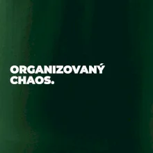 ORGANIZOVANÝ CHAOS.