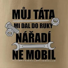 Můj táta mi dal do ruky nářadí