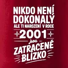 Nikdo není dokonalý ale ti narození v roce 2001 jsou zatraceně blízko