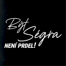 Být ségra není prdel