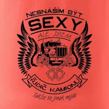 Nesnáším být sexy - kamioňák ( řidič kamionu )
