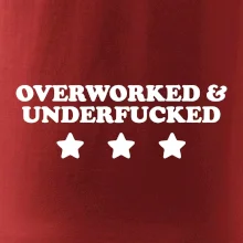 Overworked and Underfucked