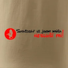 Svatozář už jsem měla, nesluší mi!