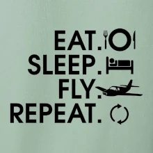 Eat sleep fly repeat