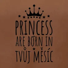 Princesses are born in (vlastní nápis měsíc narození)