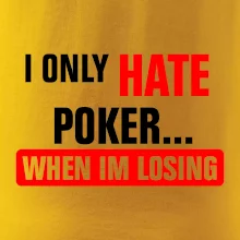 Hate poker Hate poker