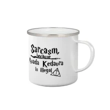 Harry - Sarcasm, because Avada Kedavra is illegal