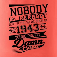 Nobody is perfect - 1943