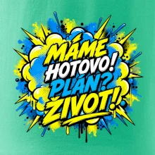 MÁME HOTOVO. Plán Život