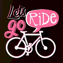 Lets go ride