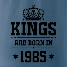 Kings are born in 1985