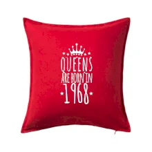 Queens are born in 1968