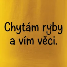Chytám ryby a vím věci