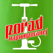 Pořád napumpovanej