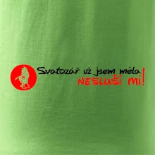 Svatozář už jsem měla, nesluší mi!