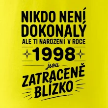 Nikdo není dokonalý ale ti narození v roce 1998 jsou zatraceně blízko