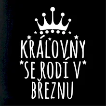 Královny se rodí v březnu