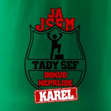 Já jsem tady šéf dokud nepřijde - Váš text