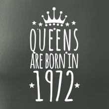 Queens are born in 1972 Queens are born in 1972